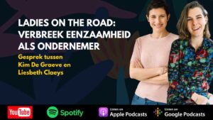 #136 Hoe connectie te vinden met andere ondernemer (gesprek met Liesbeth Claeys van ladies on the road) kim de graeve freedom unlocked podcast