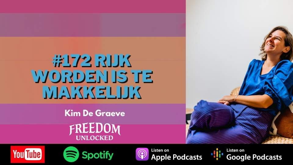 #172 Rijk worden is te makkelijk kim de graeve freedom unlocked podcast.jpg