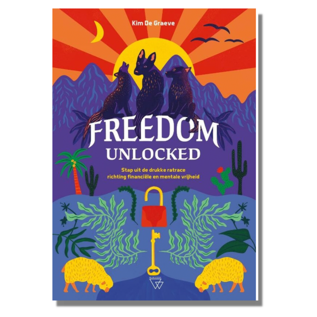 Freedom Unlocked Boek - Kim De Graeve mentale en financiële groei